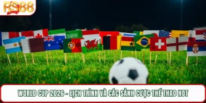 World Cup 2026 - Lịch Trình Và Các Sảnh Cược Thể Thao Hot